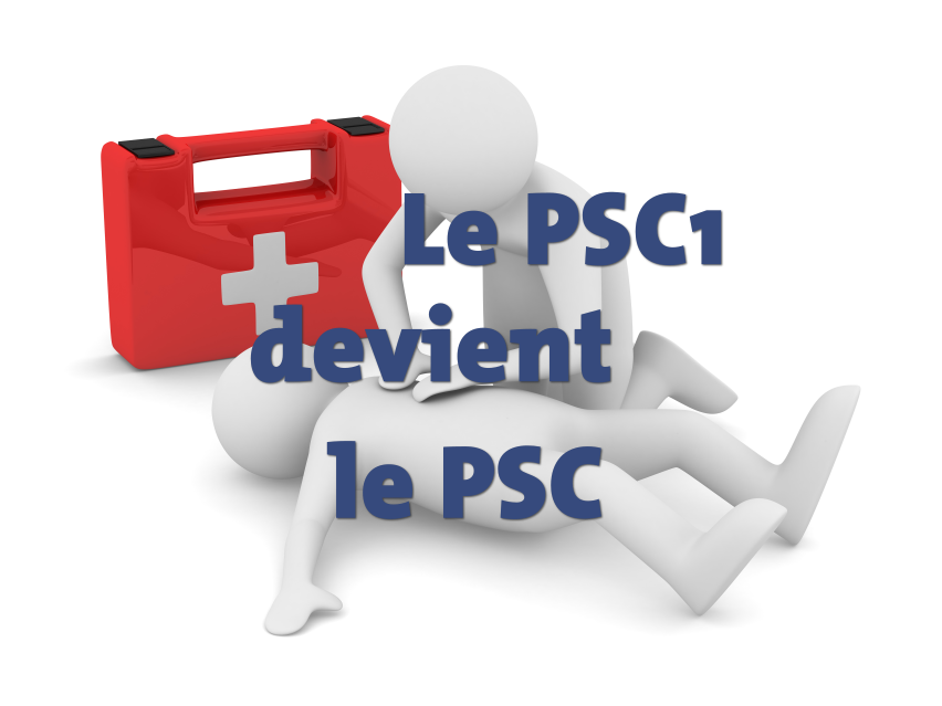 Au revoir PSC1. Bonjour PSC.